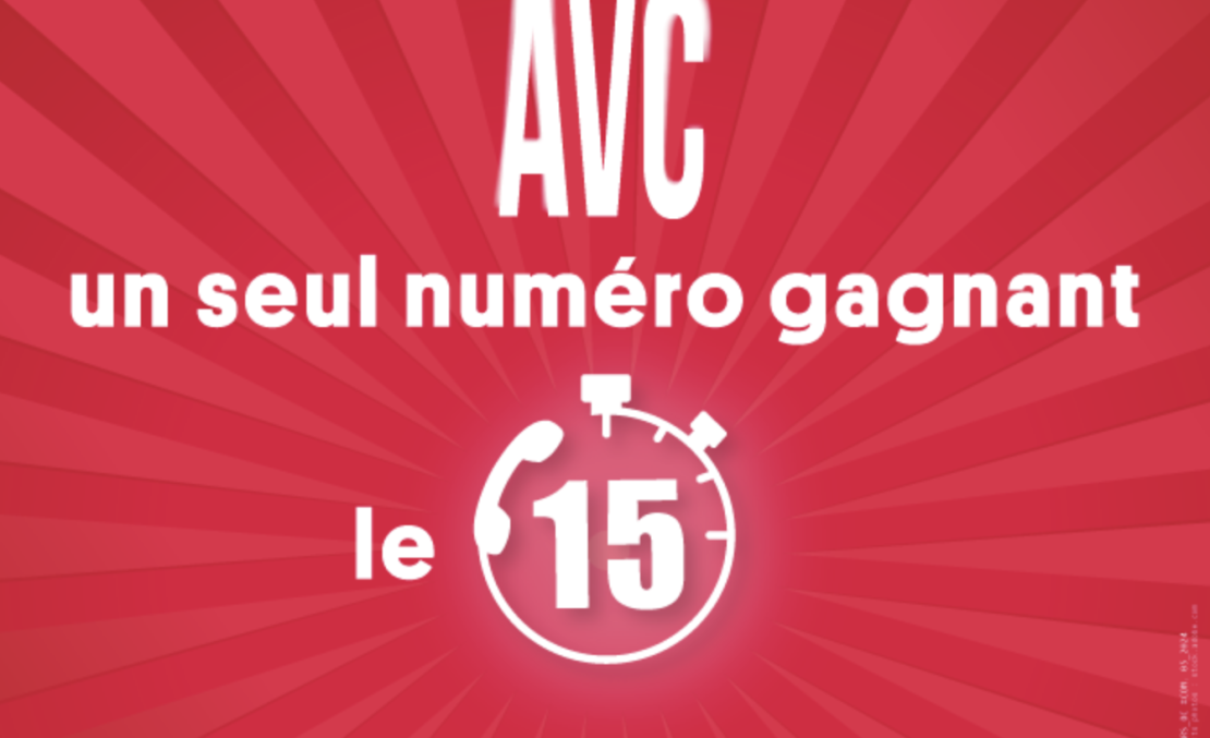 Accident Vasculaire Cérébral (AVC), un seul numéro gagnant !